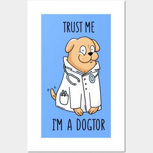 Trust Me - I'm a Dogtor Funny Cute Dog Quote Posters and Art